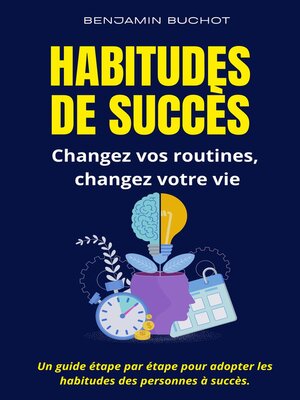 cover image of Habitudes de Succès Changez vos routines, changez votre vie